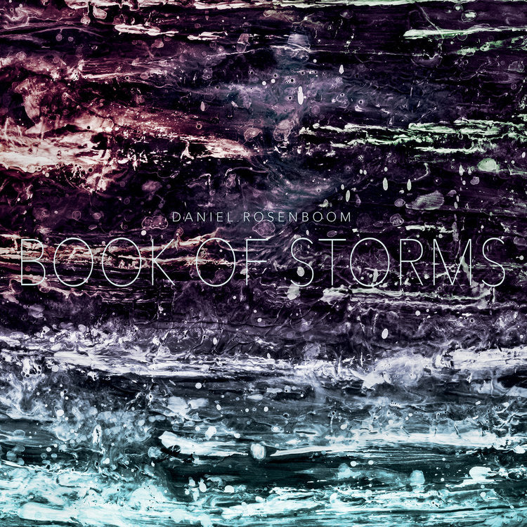 Daniel Rosenboom - Book of Storms