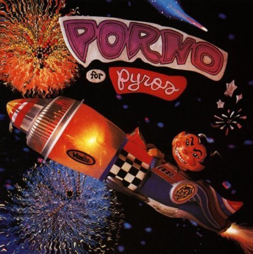 Porno for Pyros - S/T