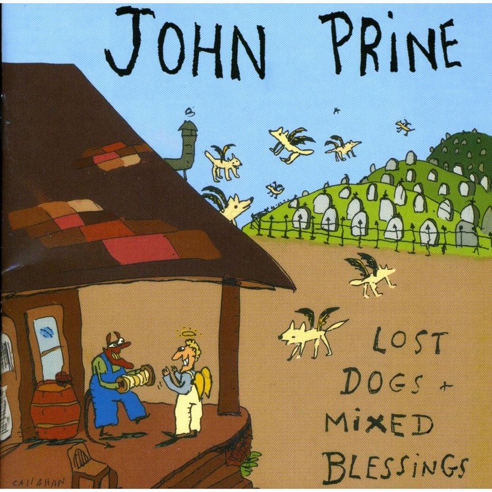 John Prine - Lost Dogs + Mixed Blessings