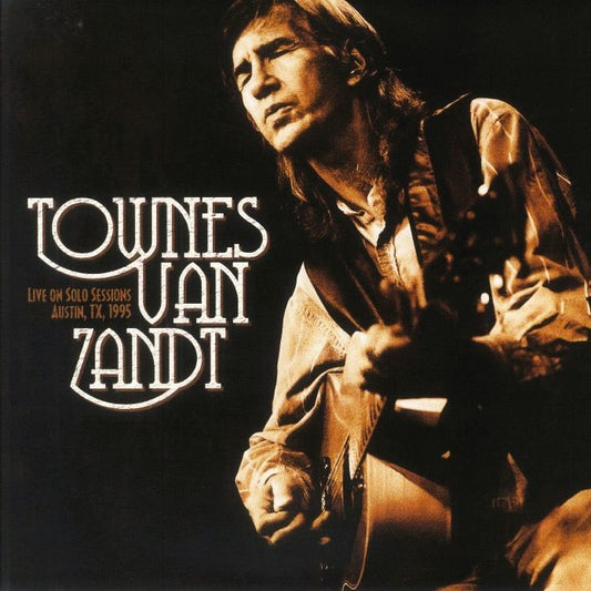 Townes Van Zandt - Live On Solo Sessions