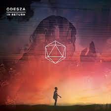 Odesza- In Return