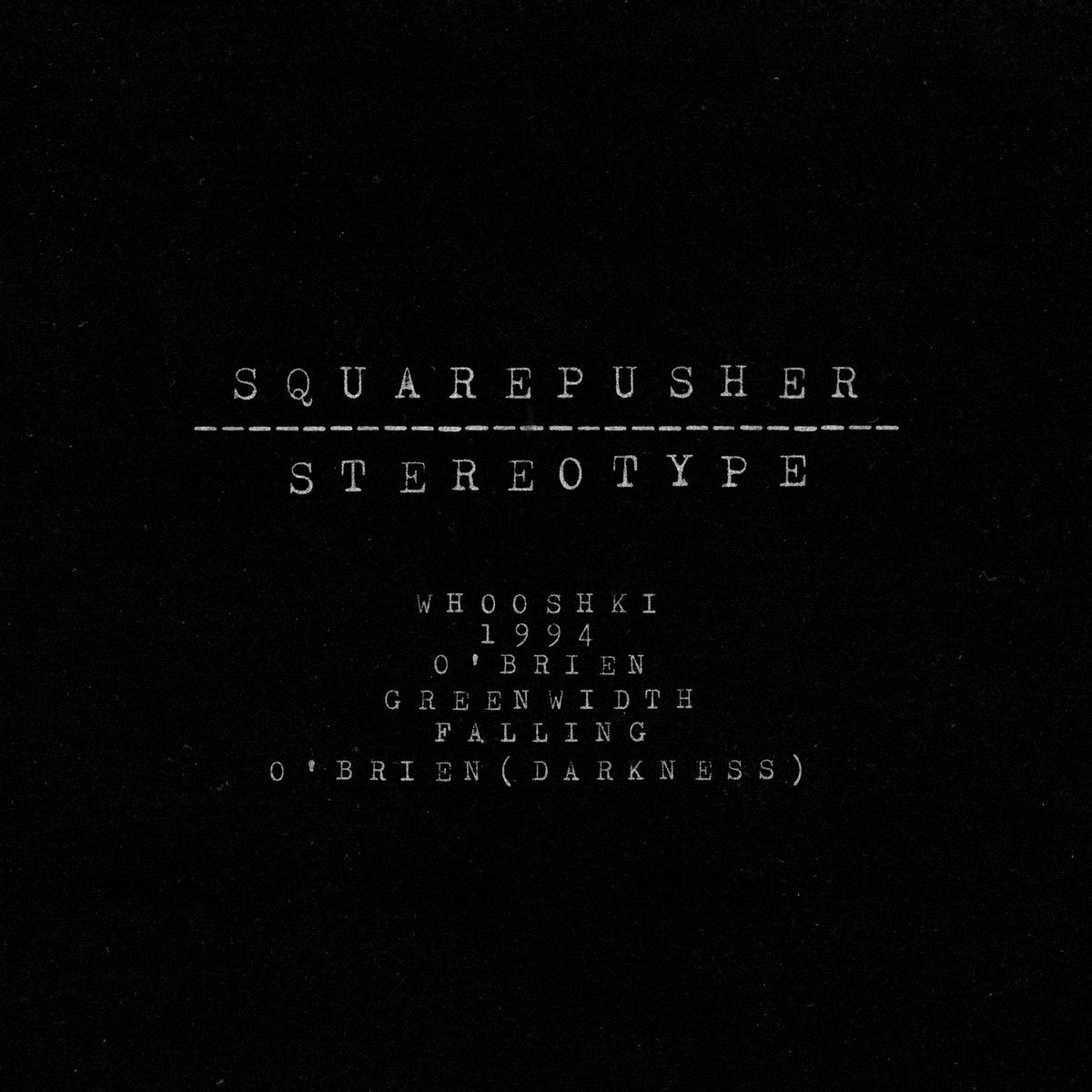 Squarepusher - Stereotype